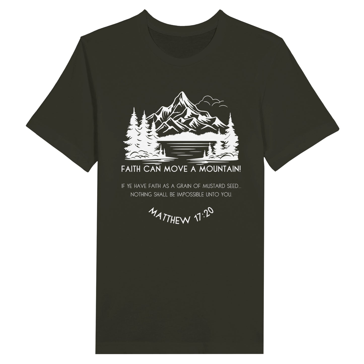 Olive green Christian T-Shirt for Ladies with "Faith can move a mountain. Matthew 17:20" print design. T-shirt is crew neck, short-sleeved and a classic fit.
