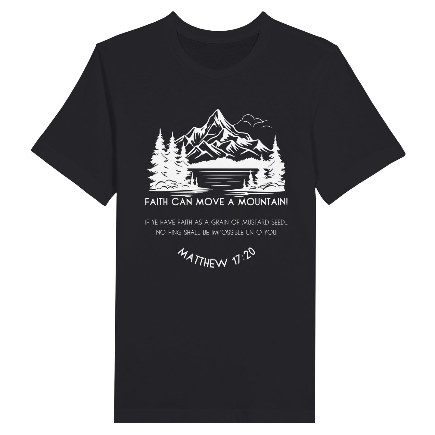Christian T-Shirt for Ladies with "Faith can move a mountain. Matthew 17:20" print design. T-shirt is black, crew neck, short-sleeved and a classic fit.