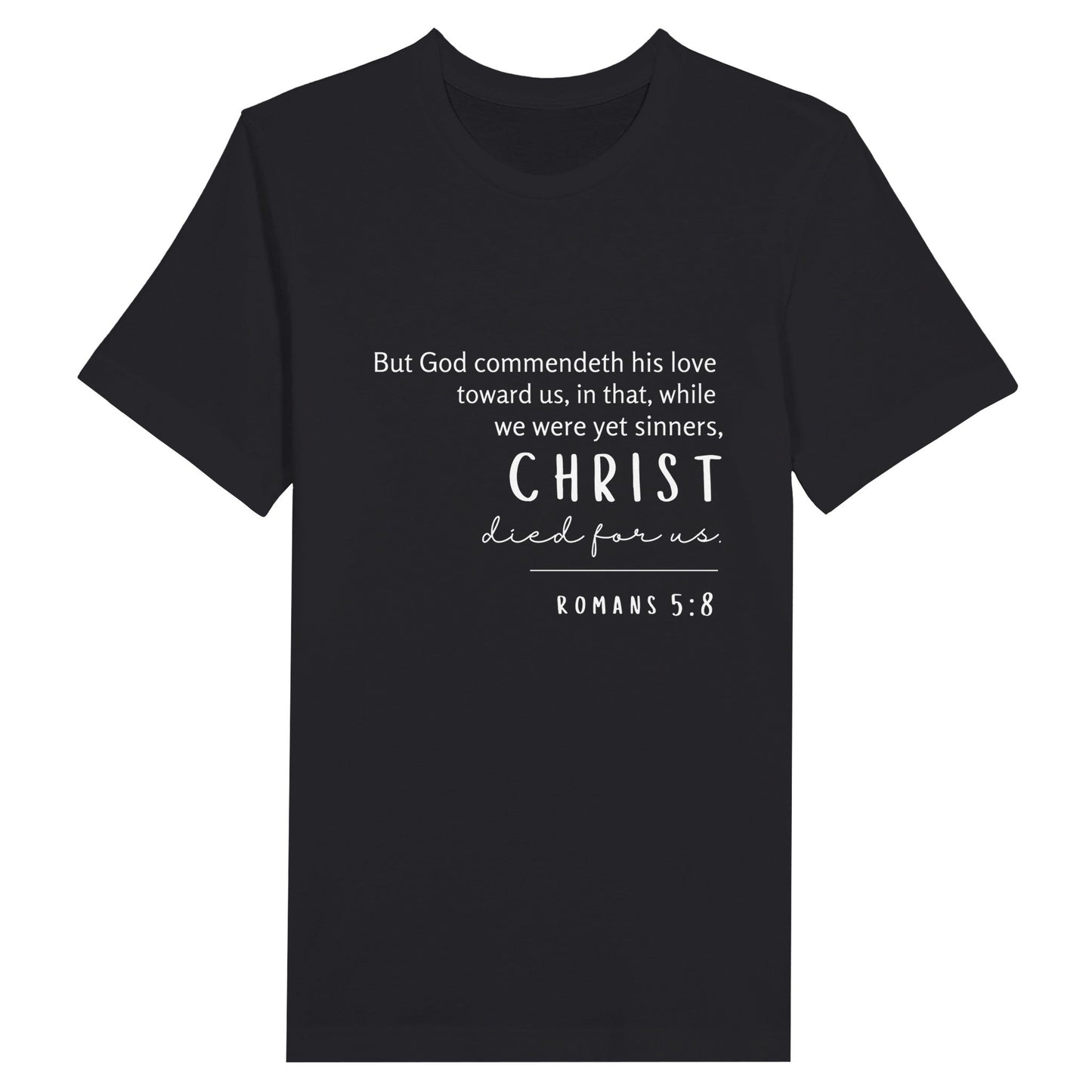 Black Christian Ladies T-Shirt with Romans 5:8 Bible verse print design. Crew neck, short-sleeved, unisex