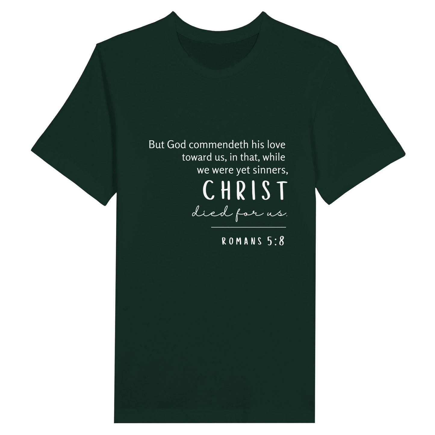 Forest Christian Ladies T-Shirt with Romans 5:8 Bible verse print design. Crew neck, short-sleeved, unisex
