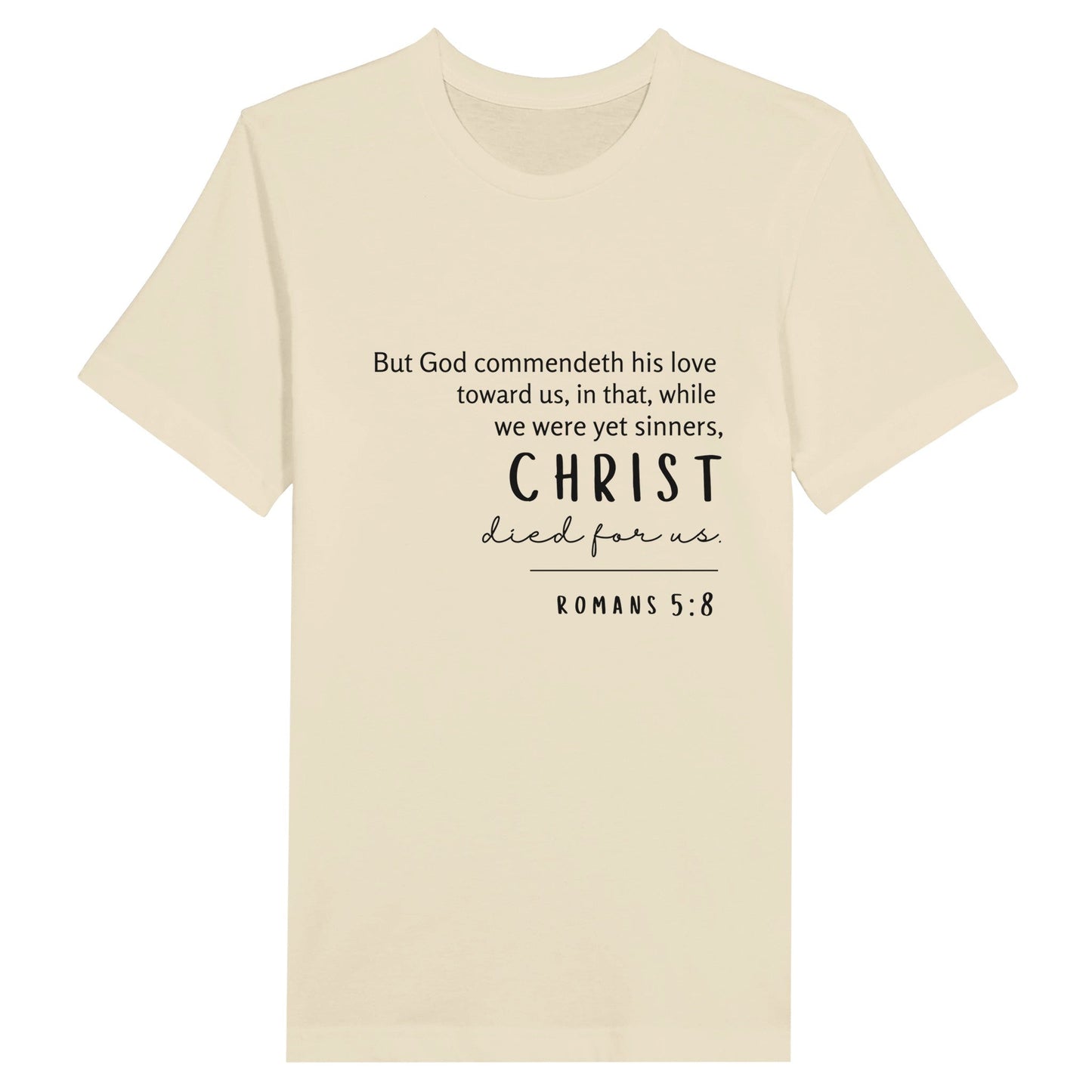 Natural Christian Ladies T-Shirt with Romans 5:8 Bible verse print design. Crew neck, short-sleeved, unisex