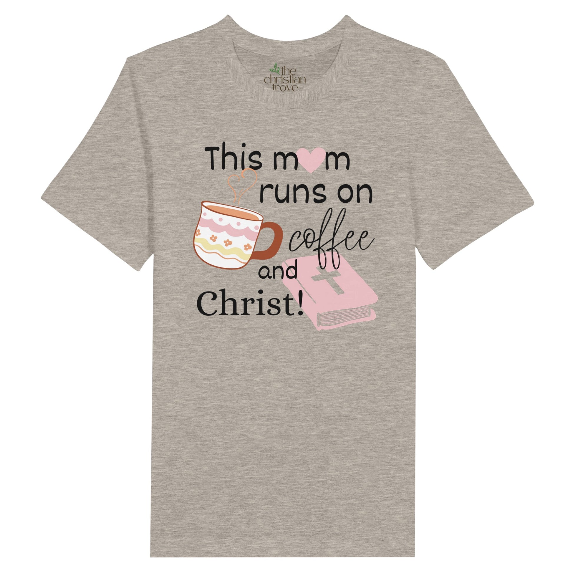 Heather Dust Mother's Day Christian T-Shirt with "This mom runs of coffee and Christ" print design. Crew neck, short-sleeved, soft fabric.