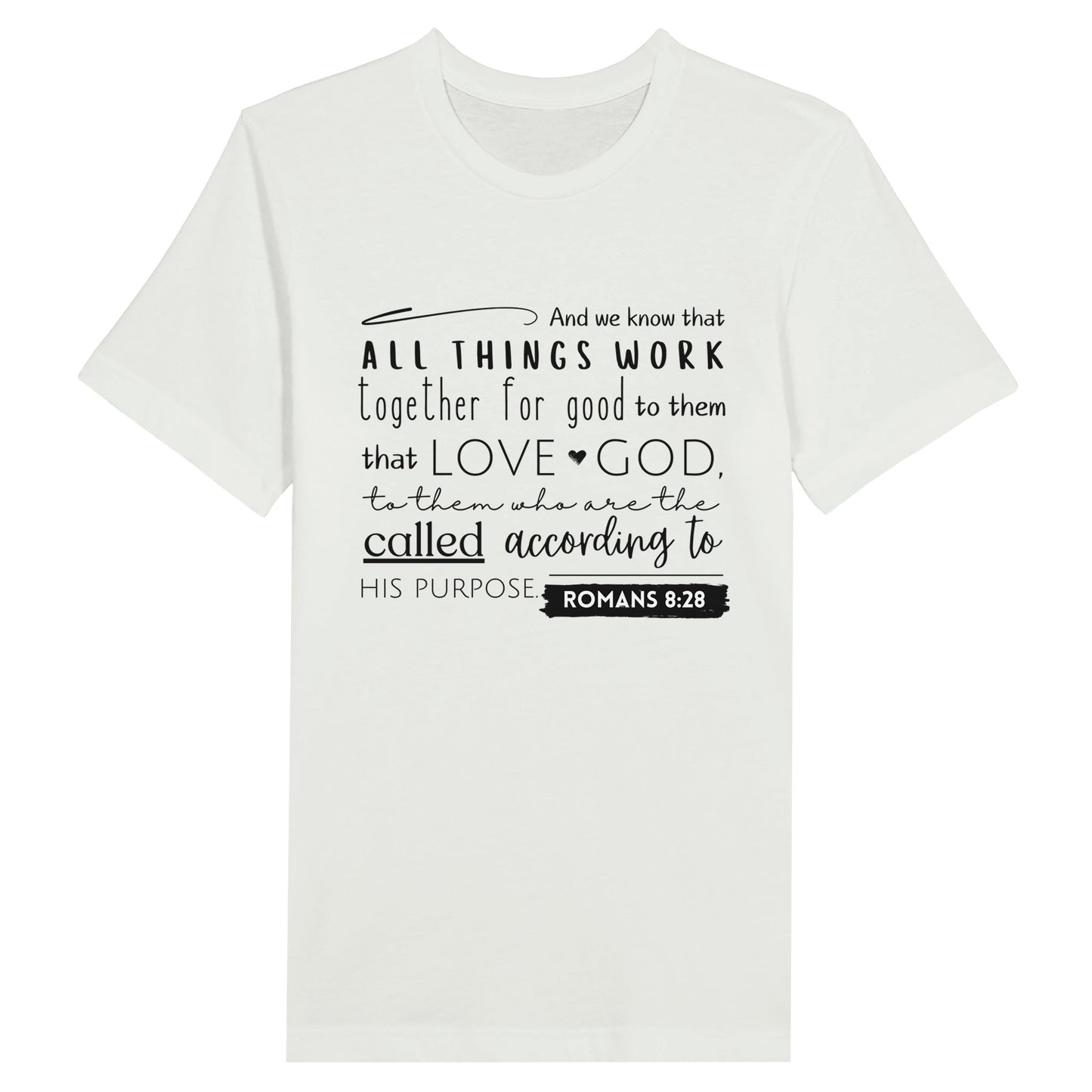 White Christian T-Shirt with Romans 8:28 KJV print design. Crew neck, Short-sleeved, classic fit