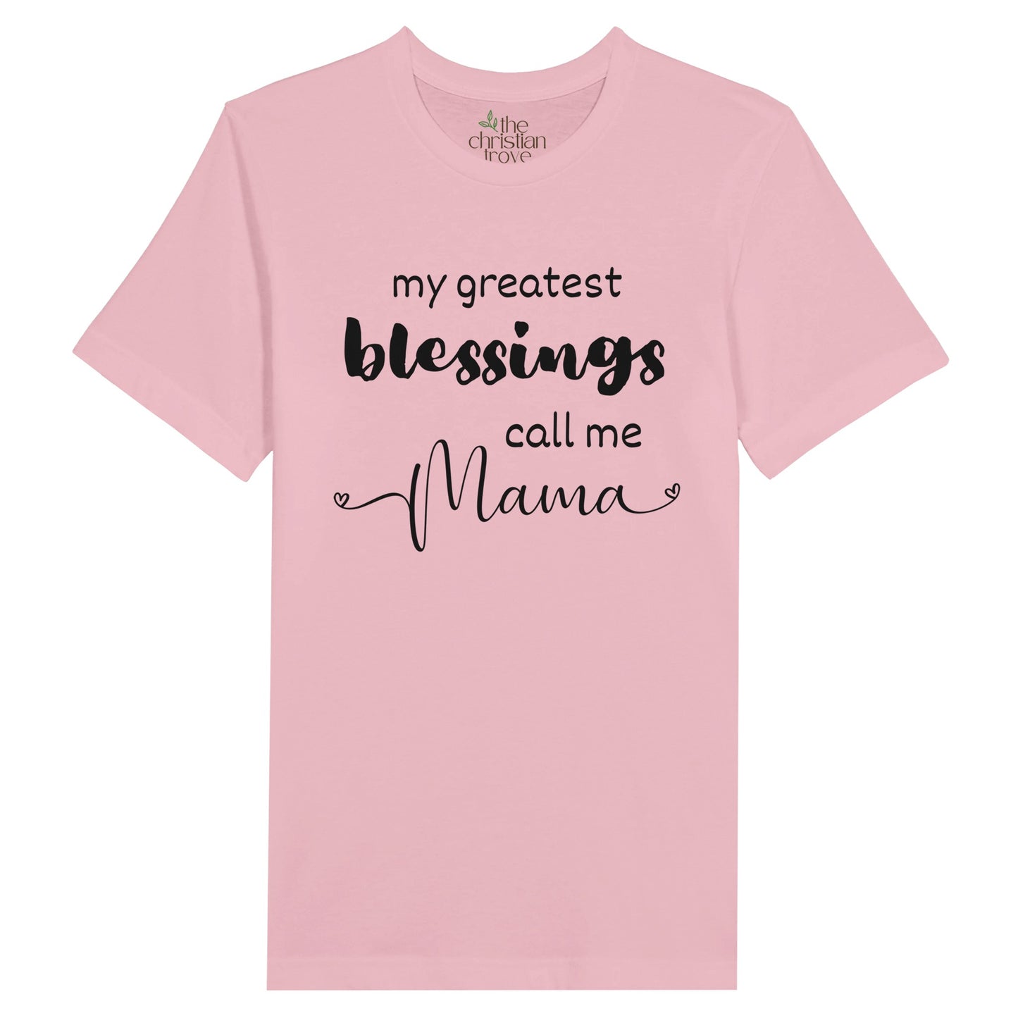 Pink Christian Mother's Day T-Shirt with "my greatest blessings call me Mama" print design. Crew neck, short-sleeved, soft fabric