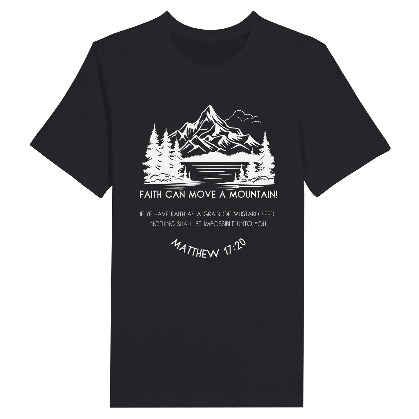 Christian T-Shirt for Ladies with "Faith can move a mountain. Matthew 17:20" print design.  T-shirt is black, crew neck, short-sleeved and a classic fit.