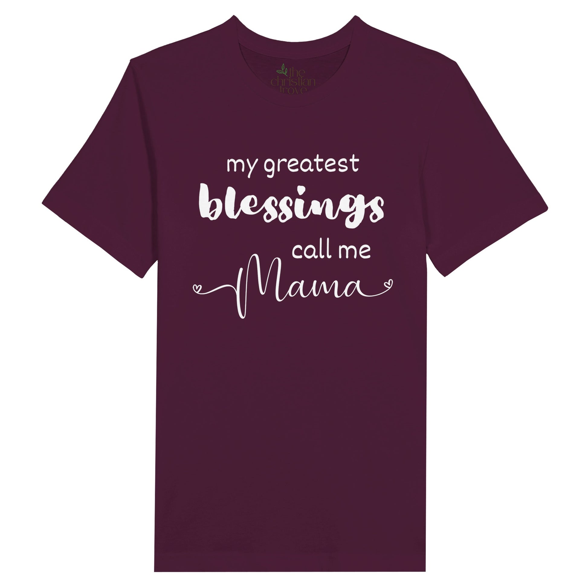 Maroon Christian Mother's Day T-Shirt with "my greatest blessings call me Mama" print design. Crew neck, short-sleeved, soft fabric