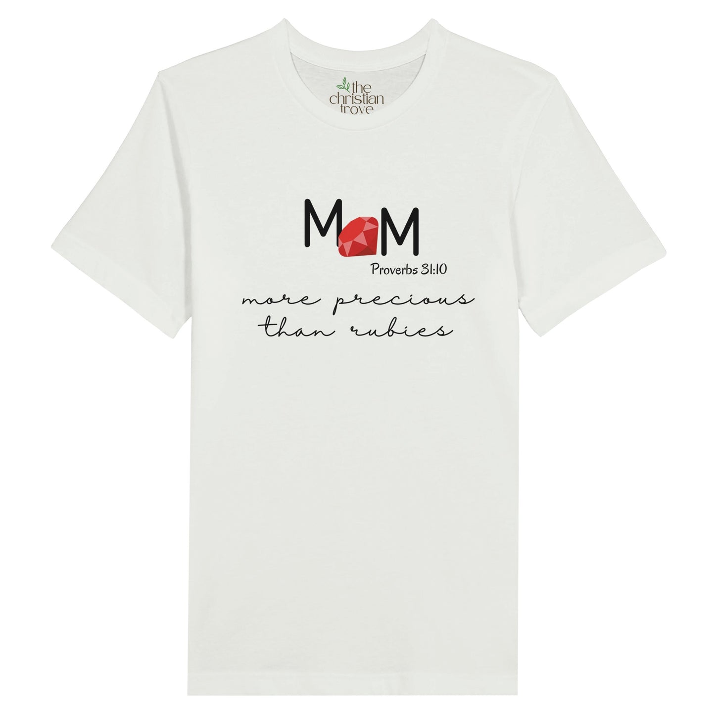 White Christian Mother's Day T-Shirt with "Mom: More Precious Than Rubies" print design. Crew neck, short-sleeved, classic fit.