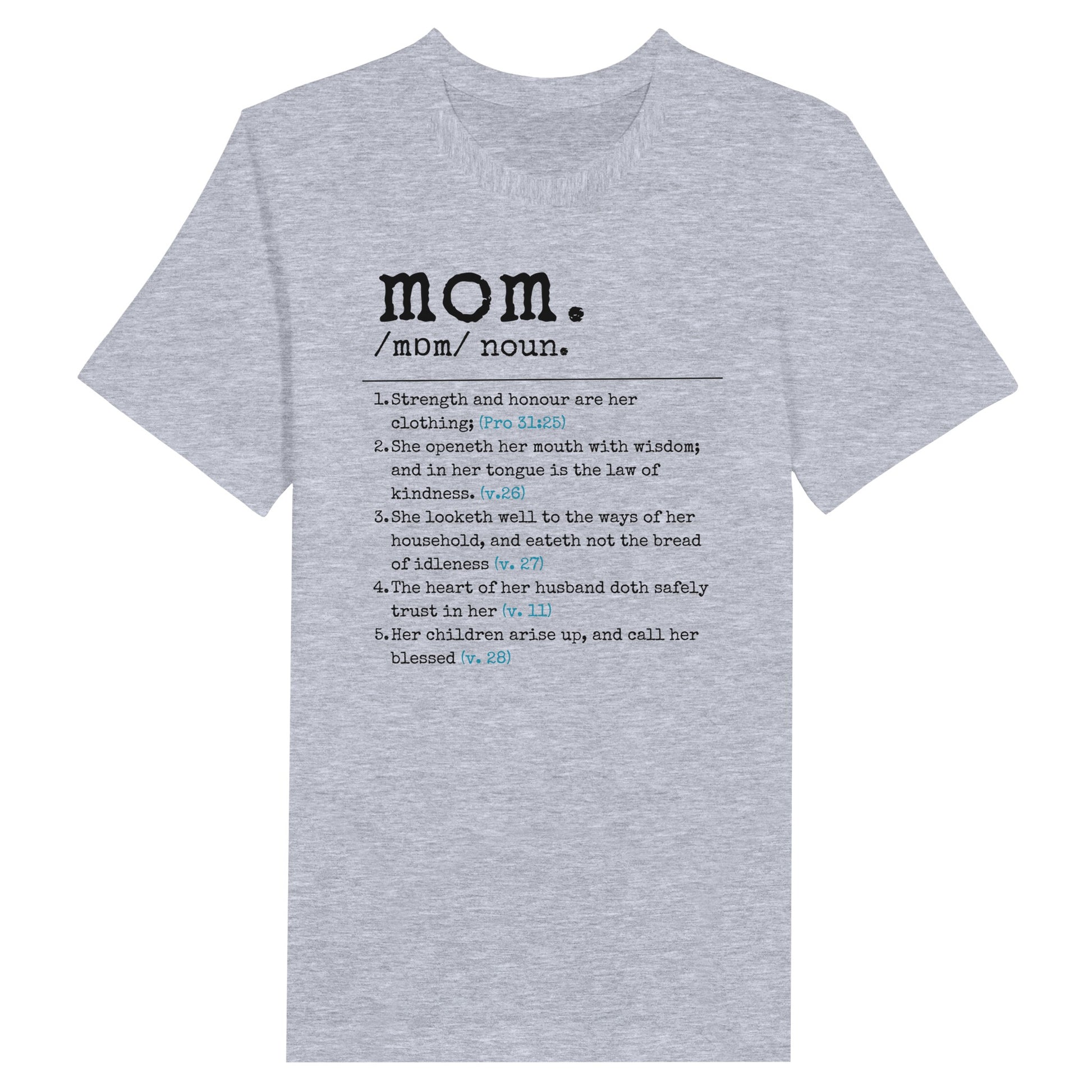 Ash Christian Mother's Day Tshirt with Proverbs 31 definition of mom print design. Crew neck, short-sleeved, classic retail fit.