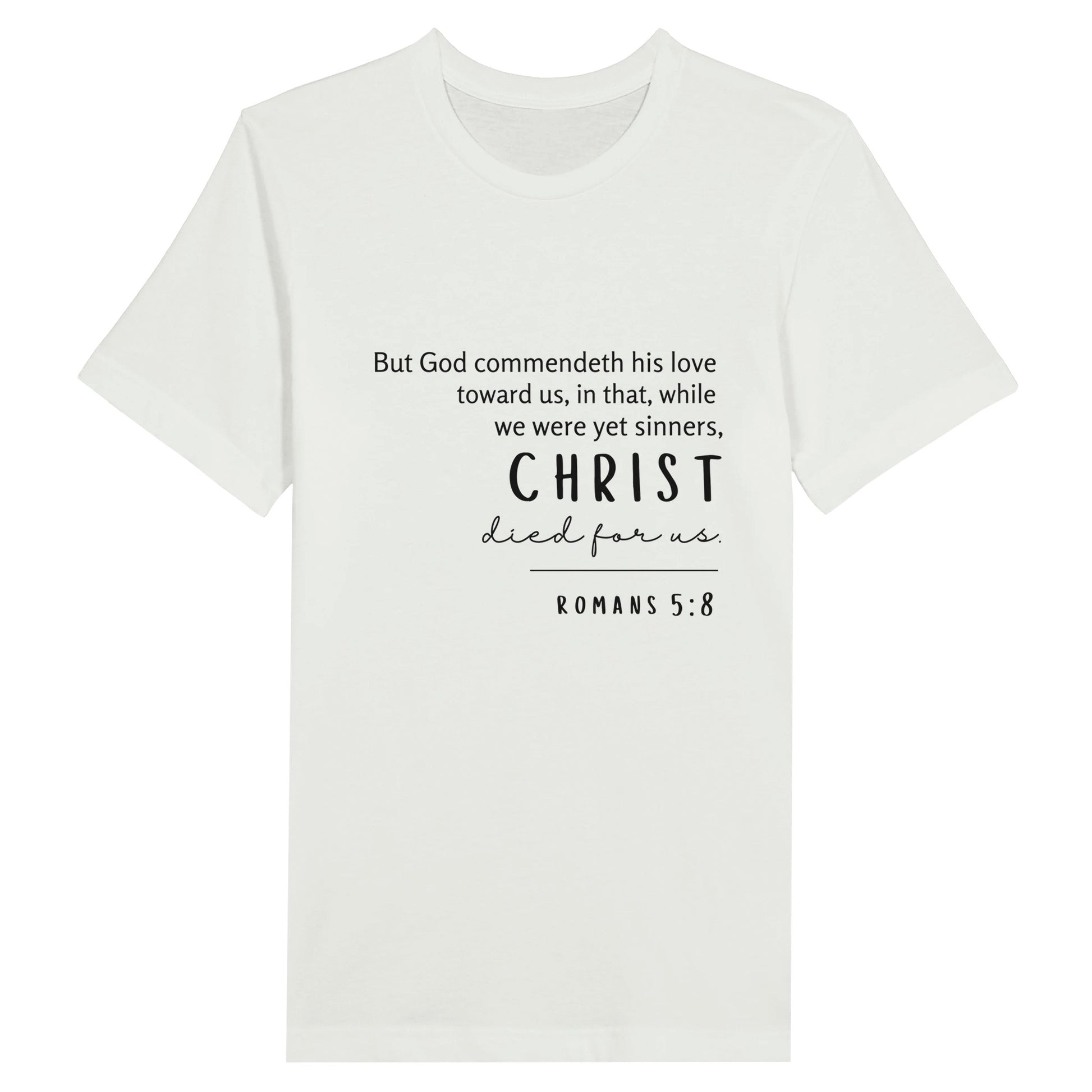 Christian T-Shirt White with Romans 5:8 Bible verse print design. Crew neck, short-sleeved, unisex