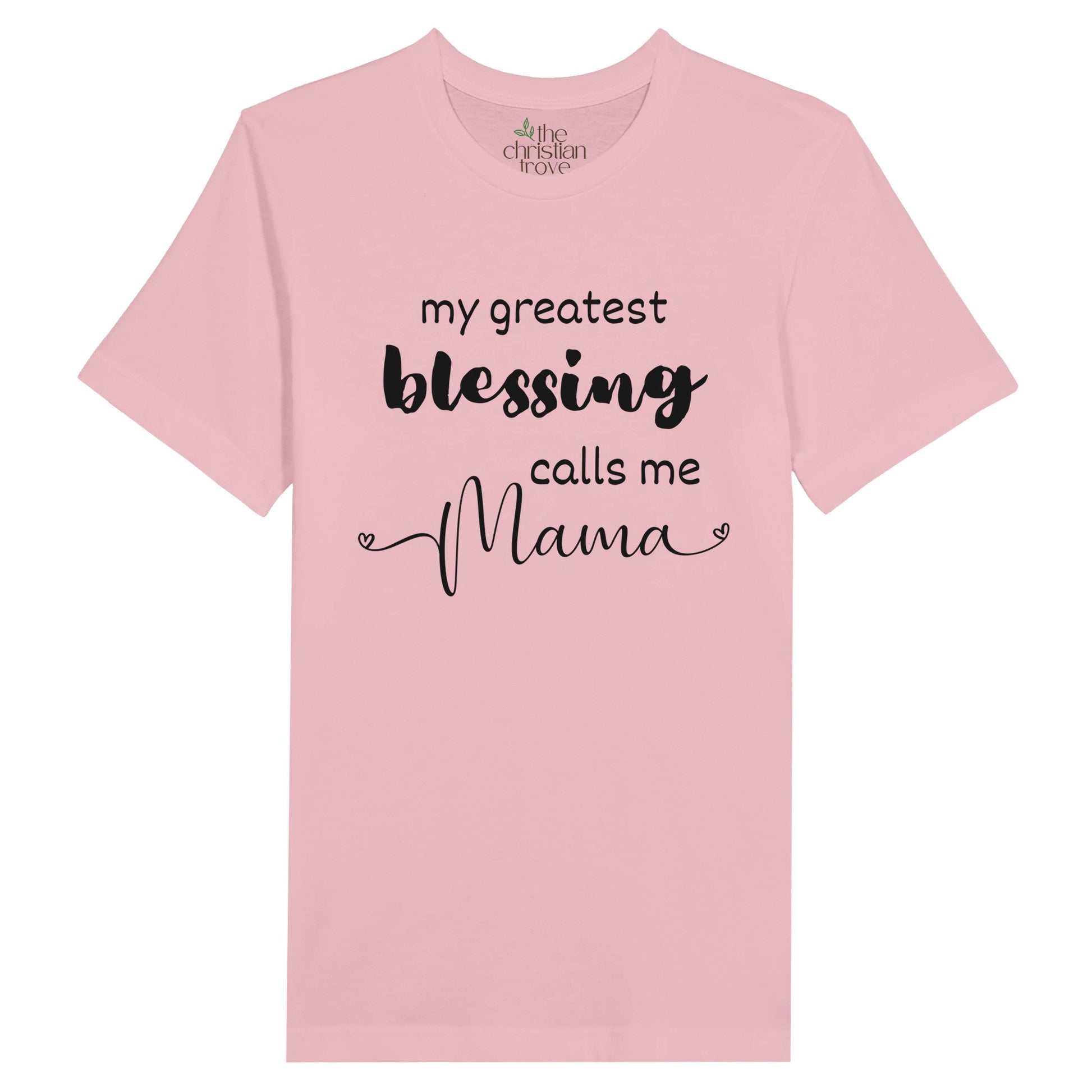 Pink Christian Mother's Day T-Shirt with "My greatest blessing calls me Mama" print design