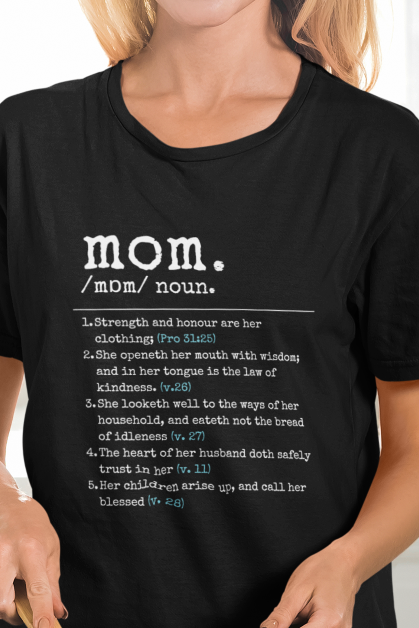 Black Christian Mother's Day Tshirt with Proverbs 31 definition of mom print design. Crew neck, short-sleeved, classic retail fit.