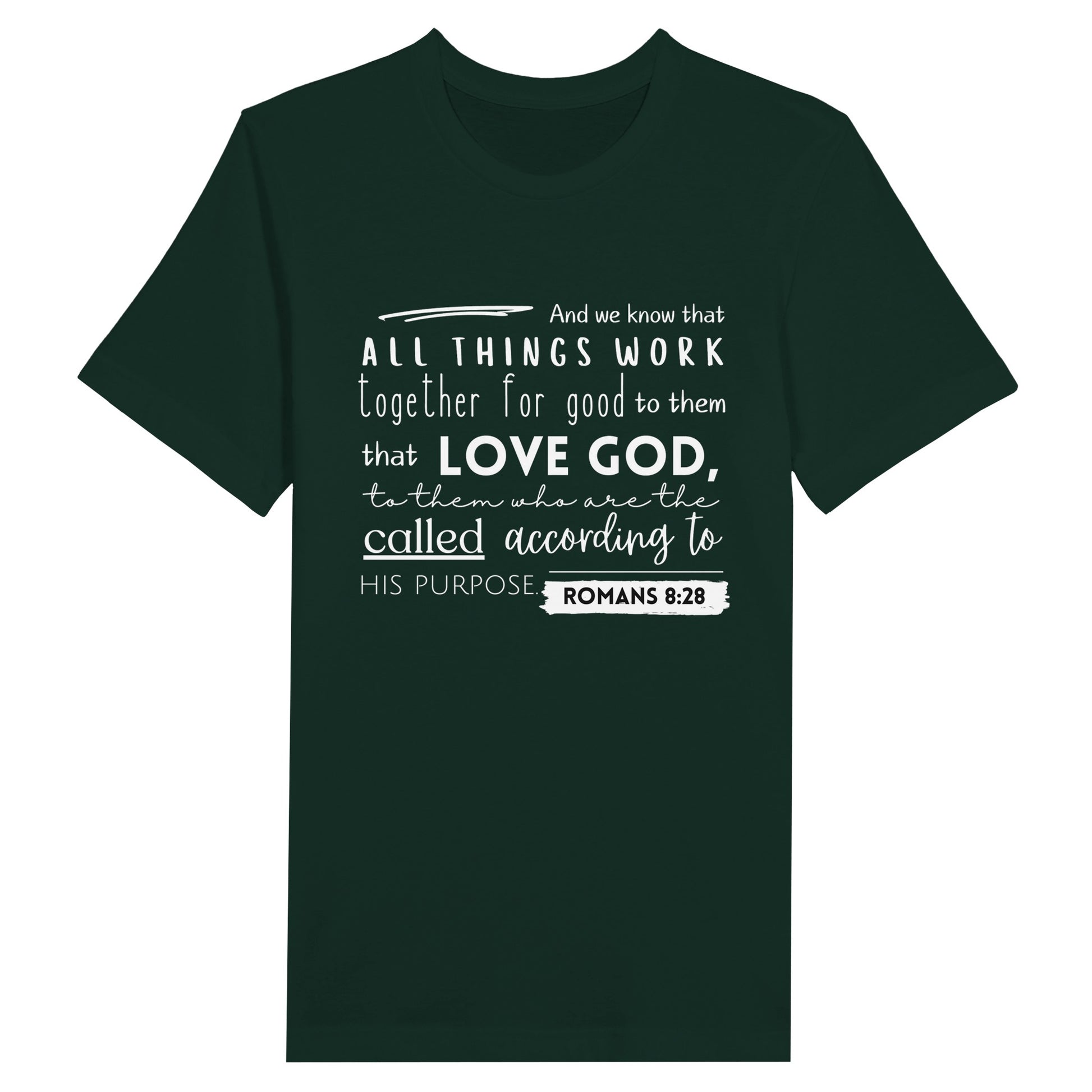 Forest Green Christian T-Shirt with Romans 8:28 design. Crew neck, short-sleeved, classic fit