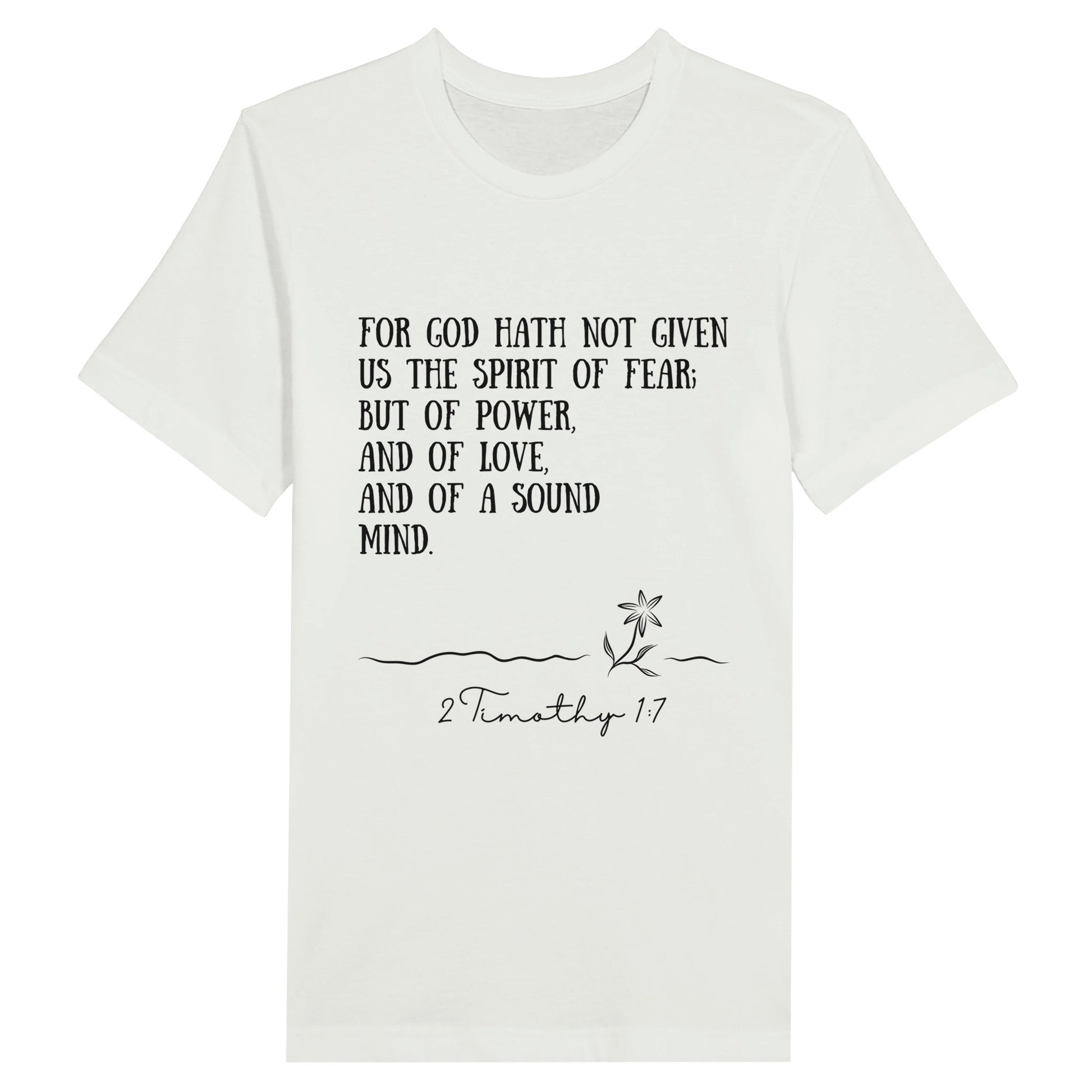 White Ladies Christian T-Shirt with 2 Timothy 1:7 print design. Crew neck, short-sleeved, classic fit.