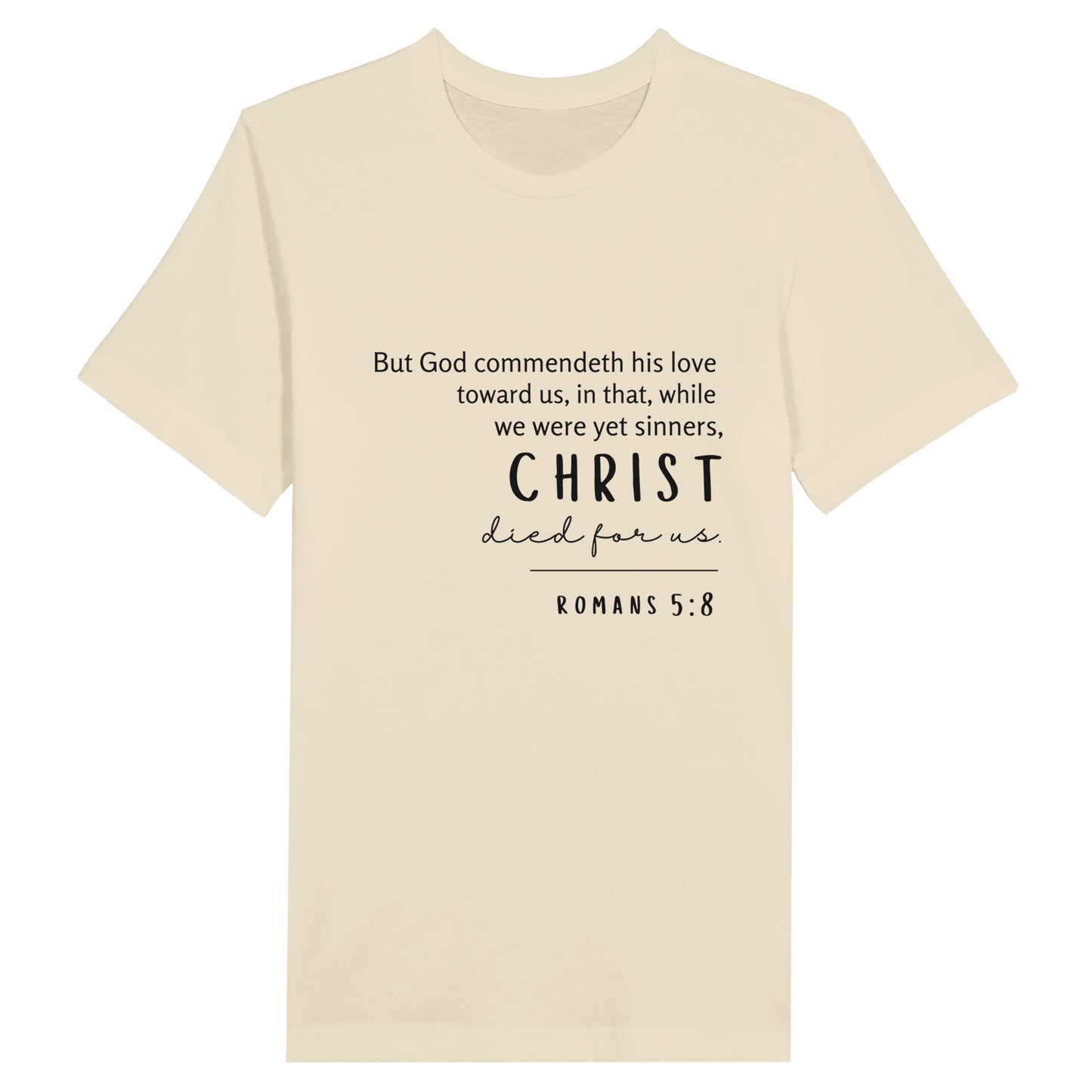 Christian T-Shirt Natural with Romans 5:8 Bible verse print design. Crew neck, short-sleeved, unisex