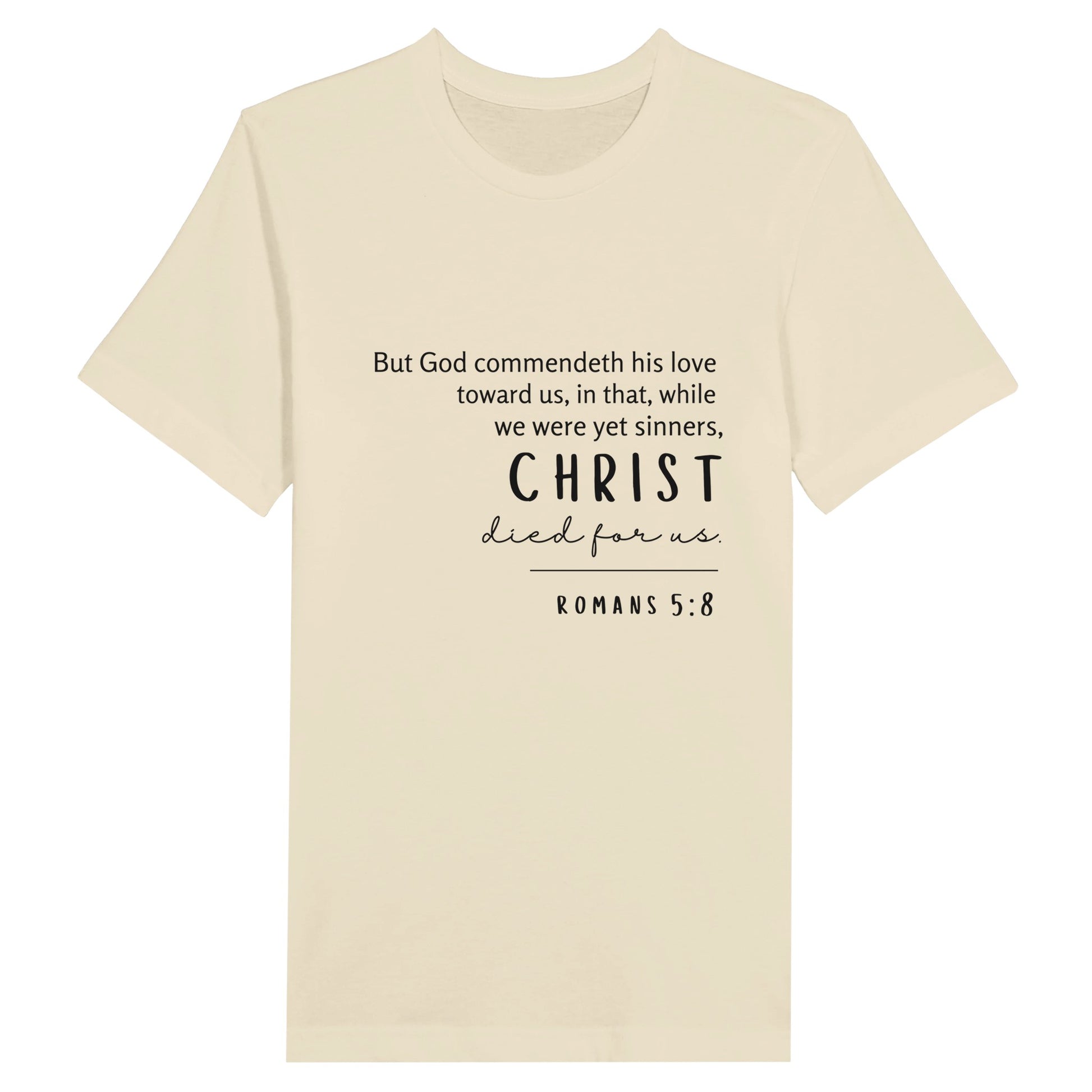 Christian T-Shirt Natural with Romans 5:8 Bible verse print design. Crew neck, short-sleeved, unisex