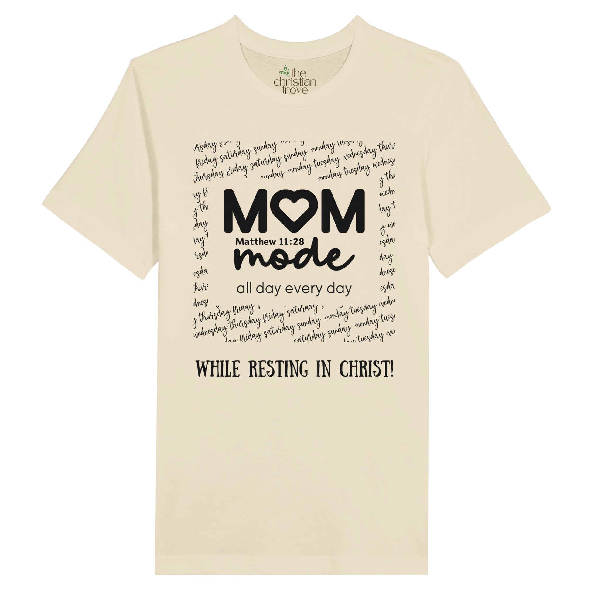 Natural Mother's Day Christian T-Shirt with "Mom Mode, All Day Every Day While Resting in Christ" print design. Crew neck, short-sleeved, classic fit.