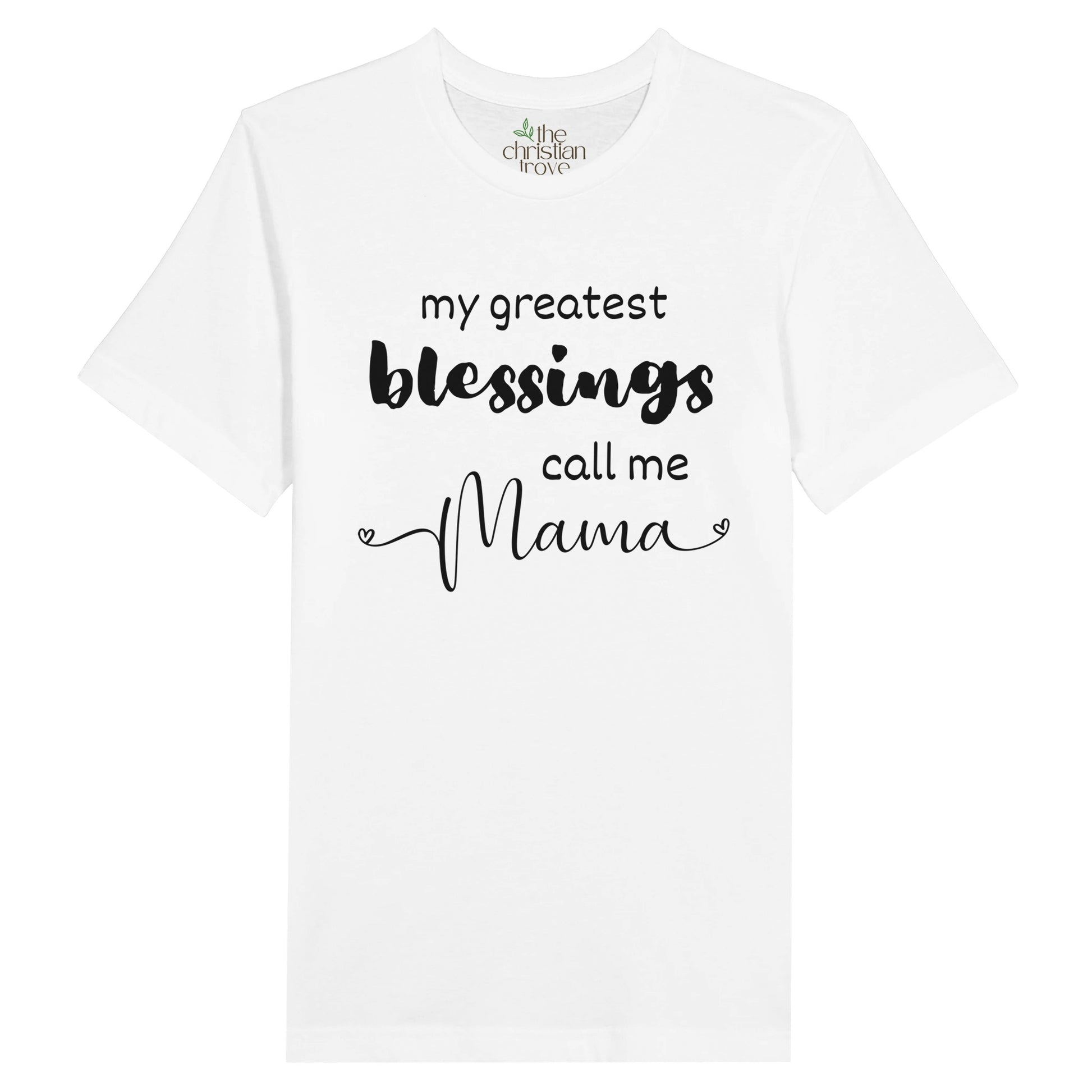 White Christian Mother's Day T-Shirt with "my greatest blessings call me Mama" print design. Crew neck, short-sleeved, soft fabric